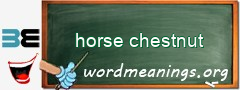 WordMeaning blackboard for horse chestnut
